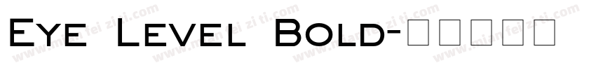 Eye Level Bold字体转换